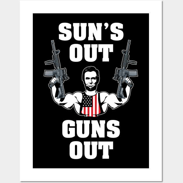 Suns Out Guns Out Wall Art by myoungncsu